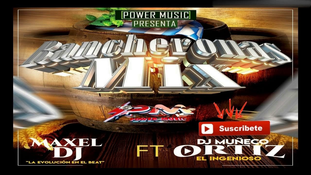 Rancherones mix Vol.1  Dj Muñeco Ortiz FT Maxel Dj