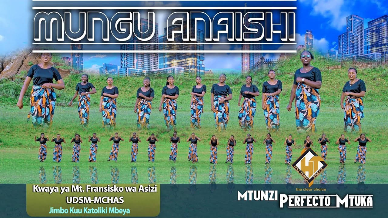 Holy Trinity Studio - Mungu Anaishi ( Official Music Video )