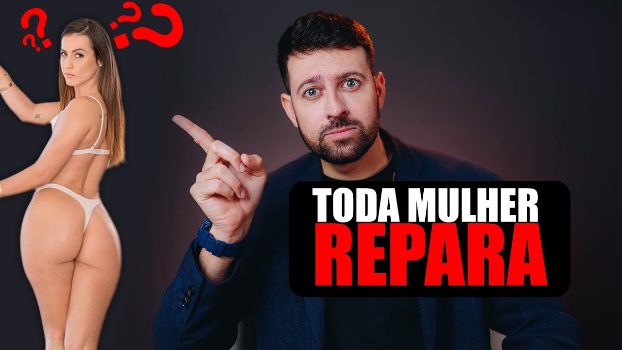 6 COISAS QUE A MULHER REPARA NA SUA APARÊNCIA