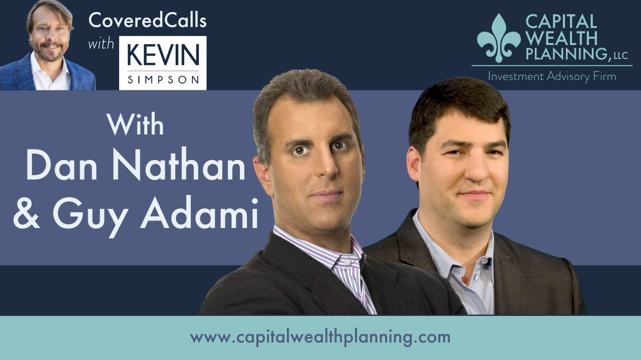 Guy Adami & Dan Nathan on The Kevin Simpson Show