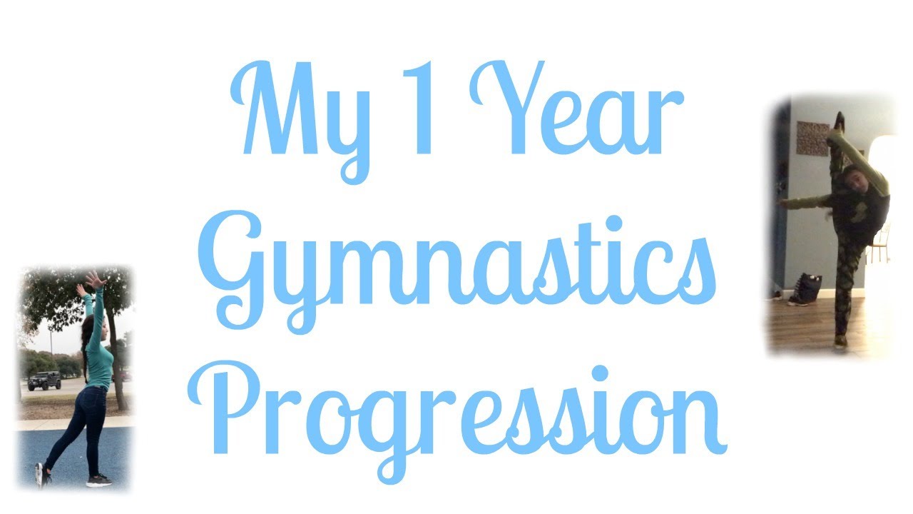 My 1 Year Gymnastics Progression