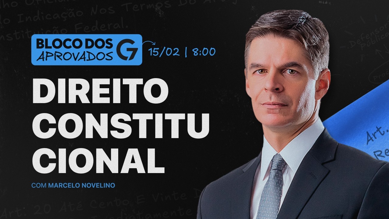 BLOCO DOS APROVADOS | DIREITO CONSTITUCIONAL - PARTE #02