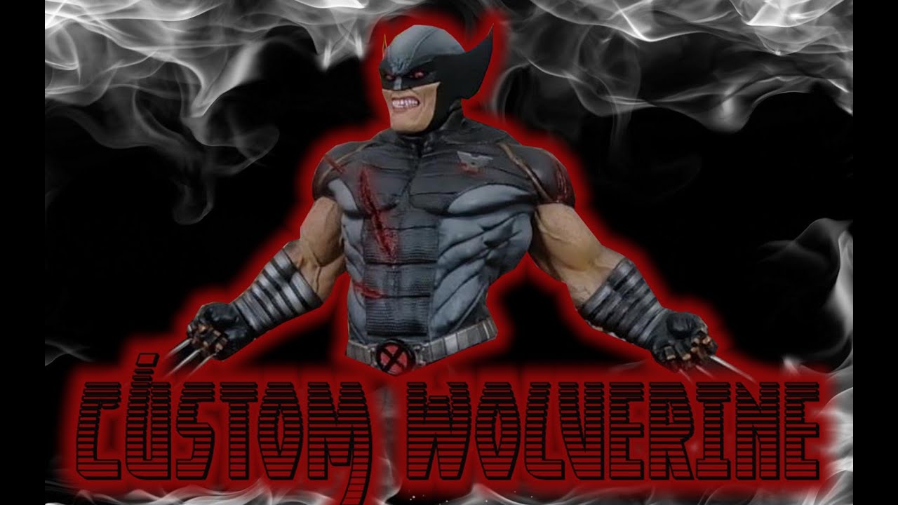 Last Level Custom X FORCE WOLVERINE review