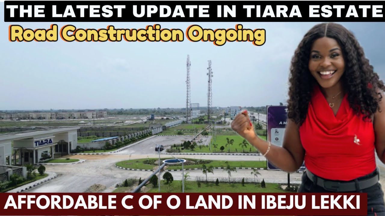 THE LATEST UPDATE IN TIARA ESTATE, ROAD CONSTRUCTION ONGOING. AFFORDABLE C OF O LAND IN IBEJU LEKKI