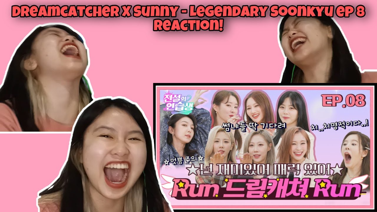 Dreamcatcher X Sunny - Legendary Soonkyu ep 8 First Time Reaction!