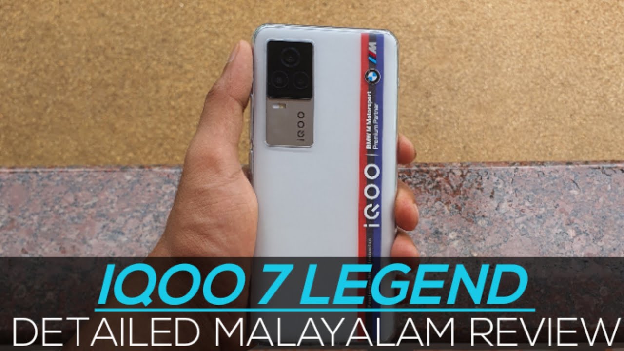 Iqoo 7 Legend Detailed Malayalam Review [TimeStamps Included]