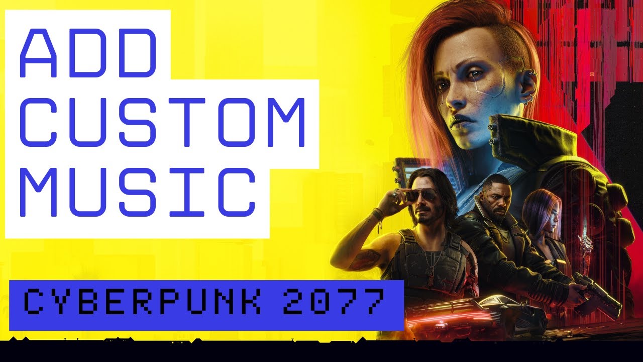 Cyberpunk 2077: ADD CUSTOM SONGS/ REPLACE GAME MUSIC! Have your own tunes played around Night City!