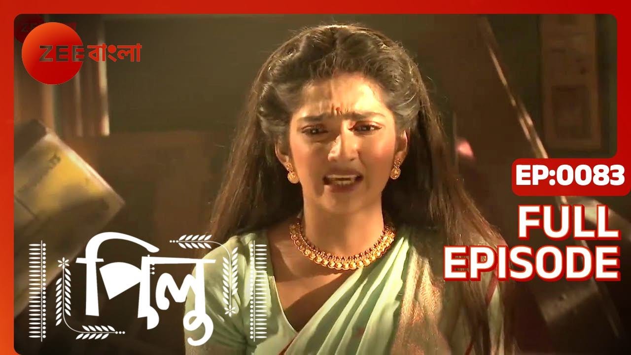 Pilu | Full Episode - 83 | Zee Bangla