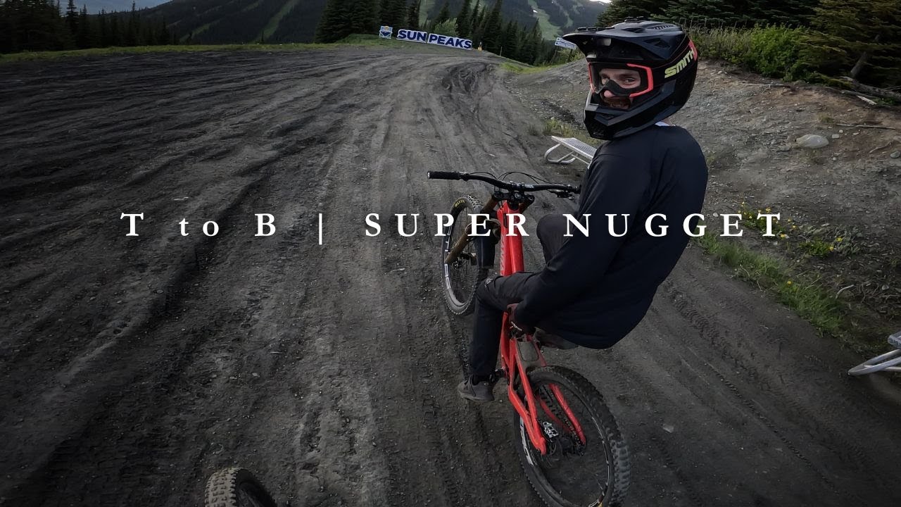 Super Nugget to finish the day | Sun Peaks Bike Park