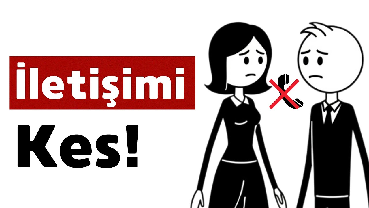 İletişimi Kes! Kaybetmenin Ne Demek Olduğunu Öğrensin!