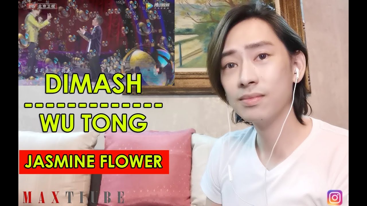 EVENTS SINGER REACTS TO DIMASH KUDAIBERGEN X WU TONG | JASMINE FLOWER | MAX TIU  #DIMASH #WUTONG