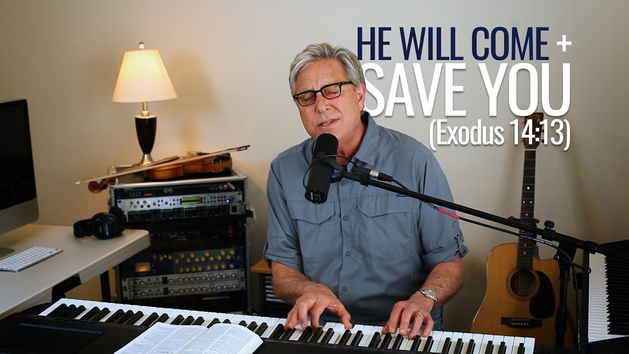 Don Moen | He Will Come and Save You (Exodus 14:13-14)