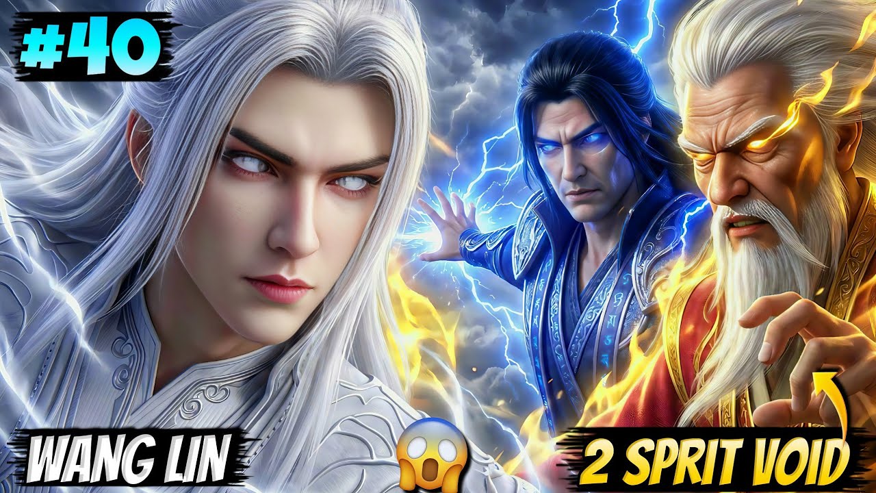 Wang Lin Fights 2 Spirit Void Experts 💀 Who Will Survive? | Cloud Sea Arc Part 40