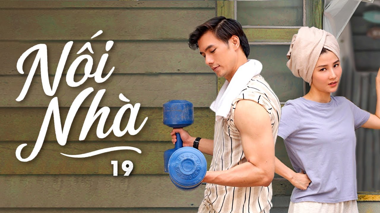 Phim Hay | Nối Nhà - Tập 19 | Phim Việt Nam Mới Hay Nhất | Phim Truyền Hình Việt Nam Mới 2025