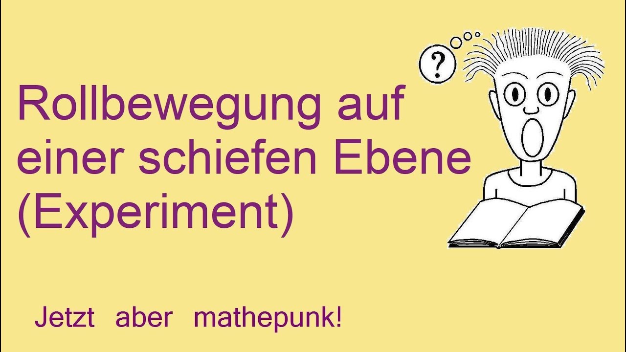 Rollbewegung auf einer schiefen Ebene (Experiment)