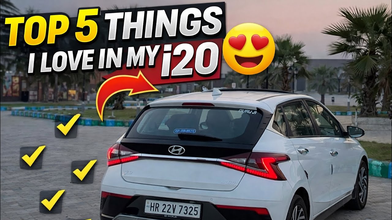 TOP 5 THINGS WHICH I LOVE IN MY NEW i20😍❤️ TOP 5 THINGS WHICH ATTRACTED ME TO GO FOR HYUNDAI i20??