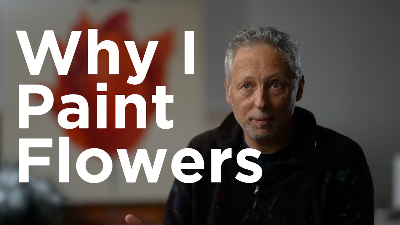 Why I Paint Flowers | Simon Bull