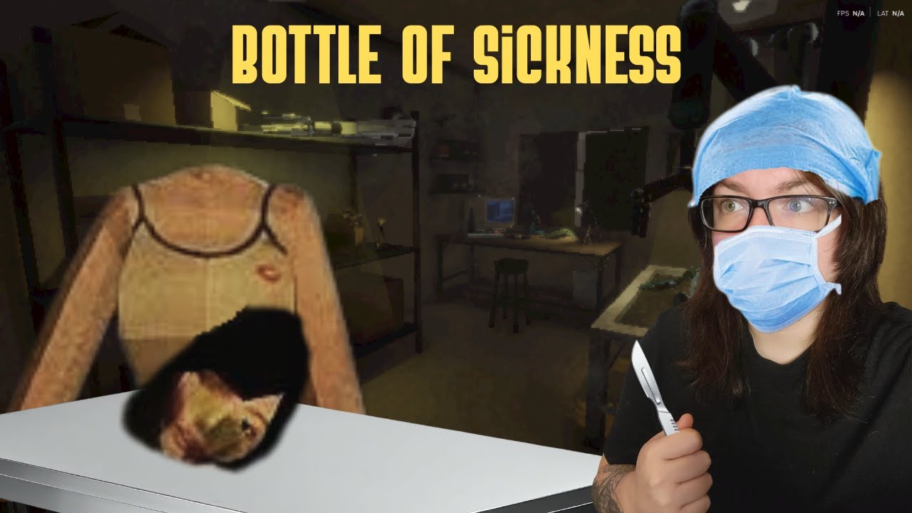I Tried to Save Her... | BOTTLE OF SICKNESS