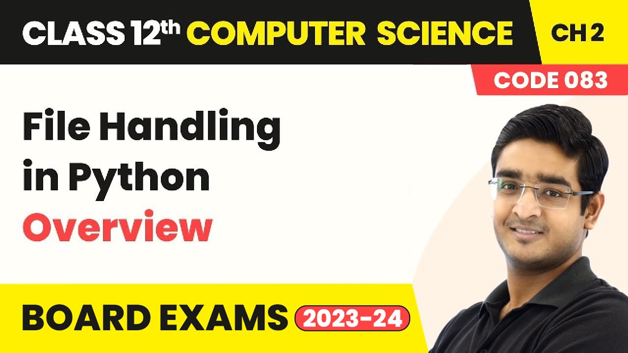 Class 12 NCERT Computer Science Chapter 2 | File Handling in Python - Chapter Overview (2025&ndash;26)