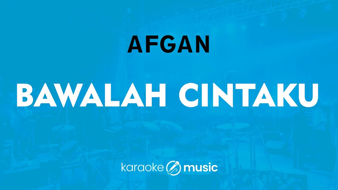 Bawalah Cintaku - Afgan (KARAOKE VERSION)