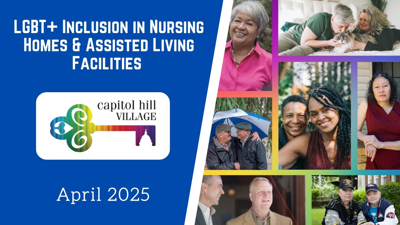 Panel On LGBT+ Inclusion In Nursing Homes and Assisted Living Facilities, April 2025
