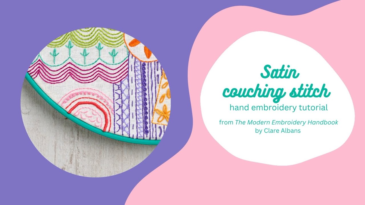 Satin Couching Stitch - The Modern Embroidery Handbook