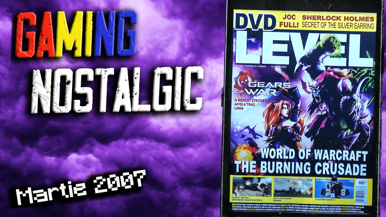 Revista LEVEL Martie - Retro Chill (World of Warcraft, Gears of War, Resident Evil 4, etc)