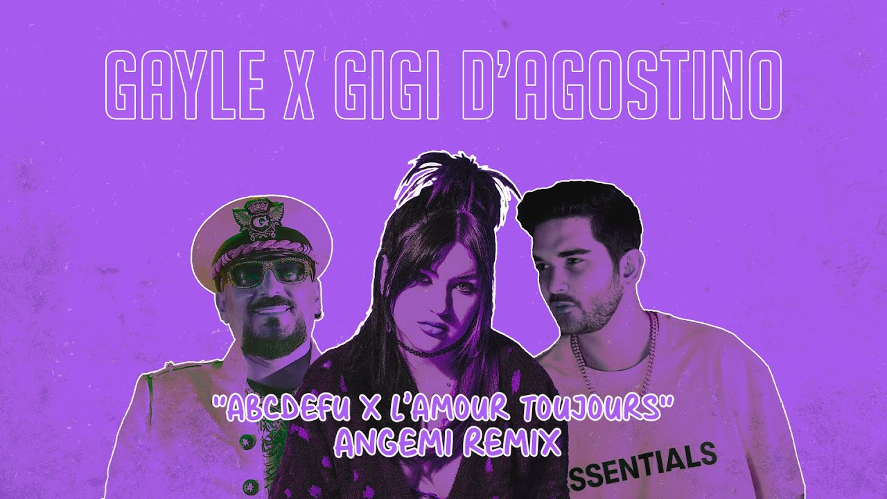 Gayle x Gigi D'Agostino - abcdefu x L'Amour Toujours (ANGEMI Bootleg) [FREE DOWNLOAD]