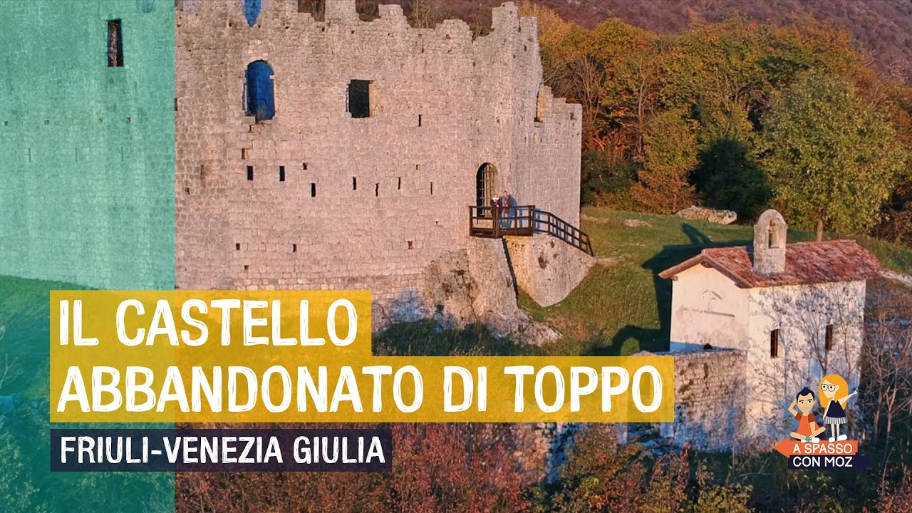 Il CASTELLO ABBANDONATO di TOPPO | FRIULI Venezia Giulia