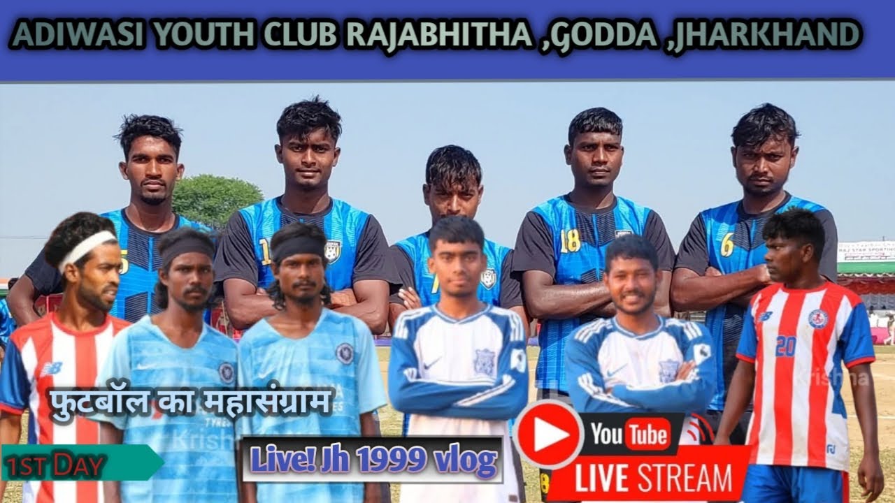 1st Day///Adiwasi Youth Club Rajabhitha Godda Jharkhand Football Tornament Live 2026