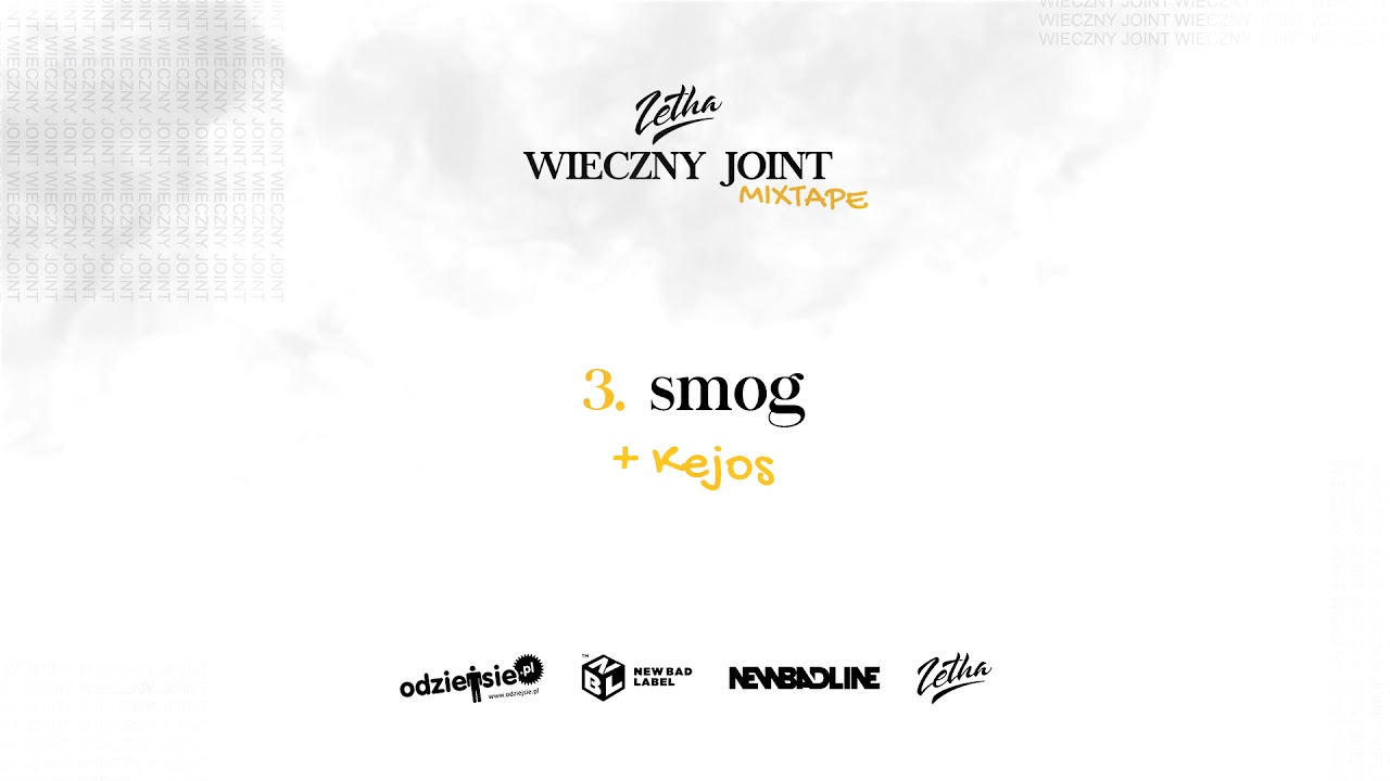 ZetHa - smog FT. Kejos (WIECZNYJOINTmixtape)