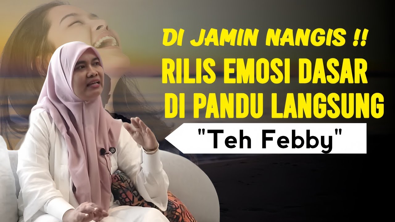 MENJEBOL GERBANG KEBERLIMPAHAN UANG DENGAN RILIS EMOSI DASAR DI PANDU TEH FEBBY