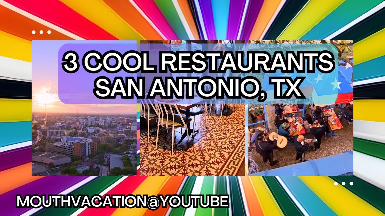 3 Cool Restaurants in San Antonio, TX