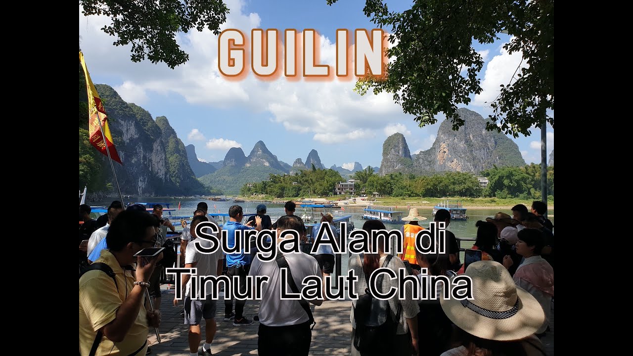 Guilin Like Never Before : Surga Alam di Timur Laut China