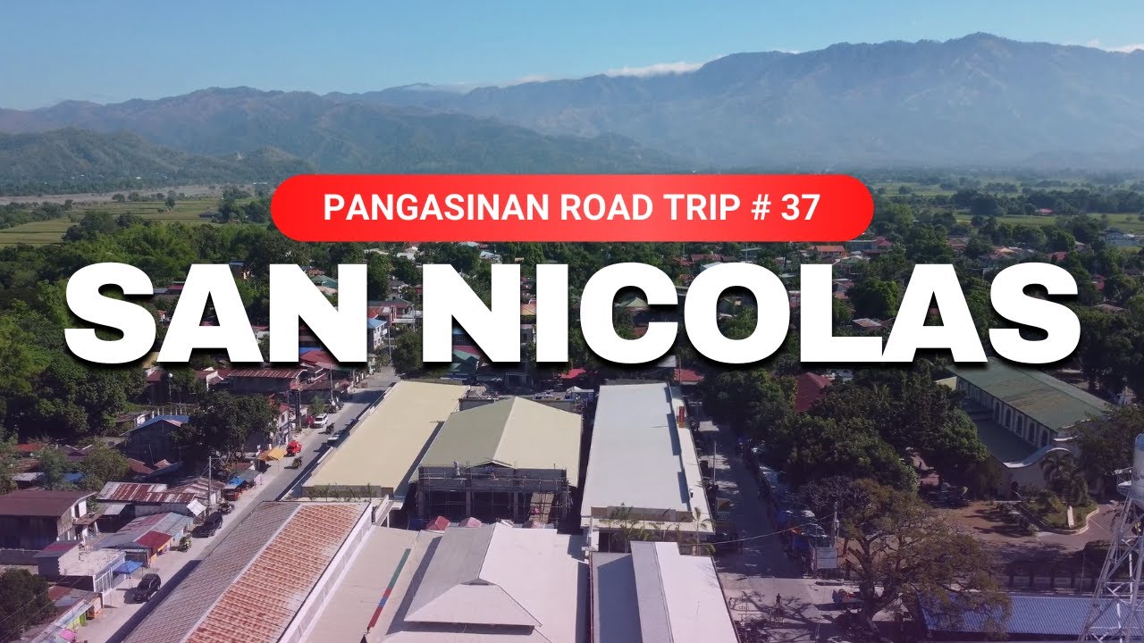 SAN NICOLAS Pangasinan Road Trip No. 37 Driving Tour Aerial View