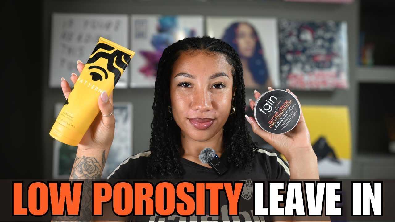 5 Best LEAVE INS/BUTTERS For Low Porosity Hair [AUGUST 2025]