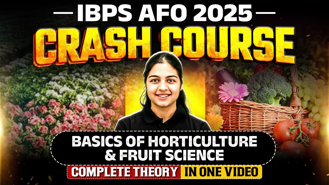 IBPS AFO Mains 2025 | Crash Course | Basics of Horticulture for IBPS AFO Mains | Agriculture Wallah