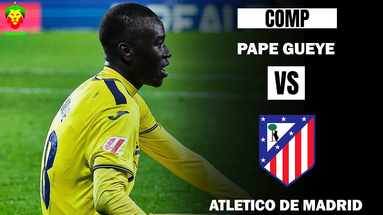 Pape Gueye vs Atletico Madrid