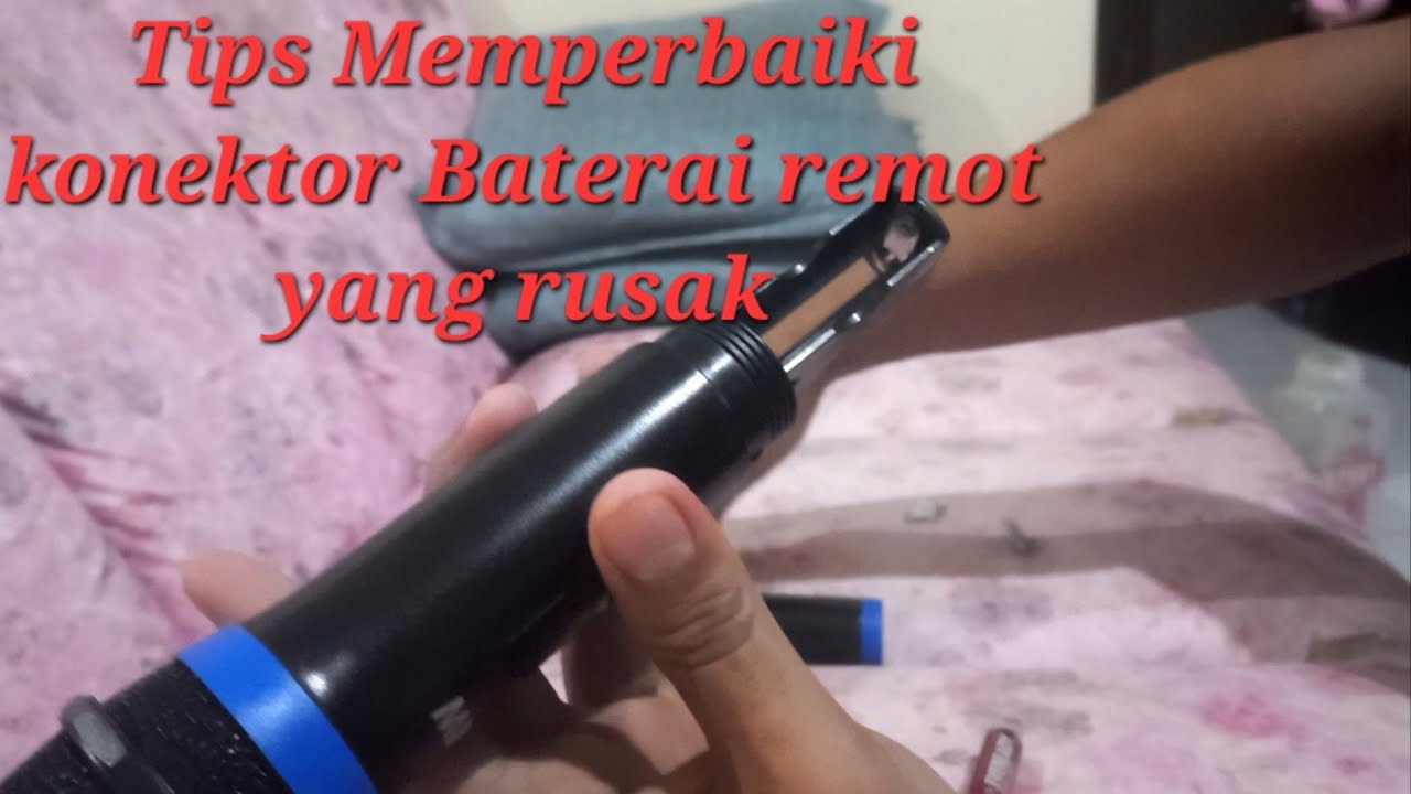 Tips Sederhana Memperbaiki Konektor Per Baterai yang Patah Pada Mic atau Remote