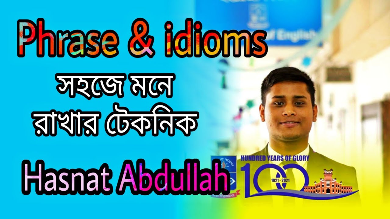 Special English class. Phrase & idioms. Hasnat Abdullah❤️