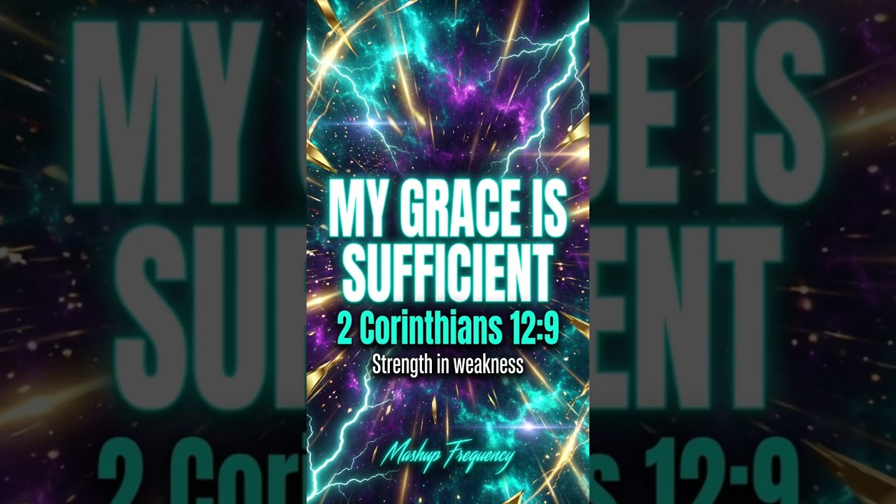 2 Corinthians 12:9 - My Grace Is Sufficient