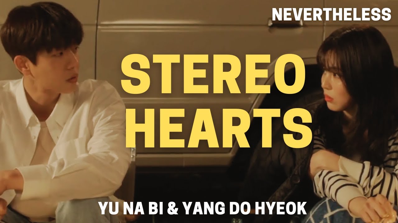 Yu Na Bi and Yang Do-Hyeok | Stereo Hearts FMV | Nevertheless | Second Lead