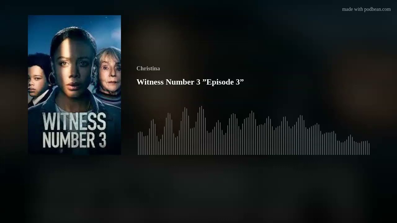 Witness Number 3 &rdquo;Episode 3&rdquo;