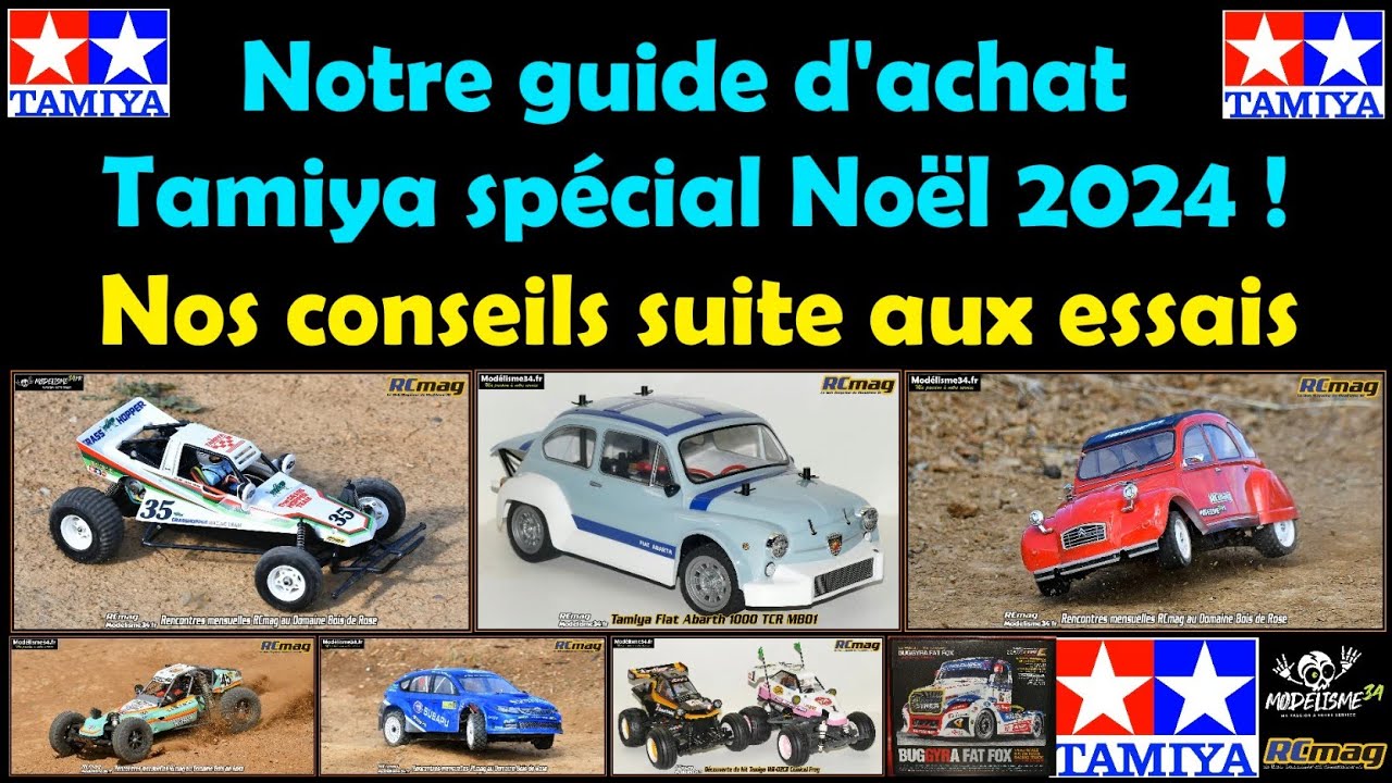Notre guide d'achat Tamiya spécial noël 2024 ! Nos conseils suite aux essais et a nos montages