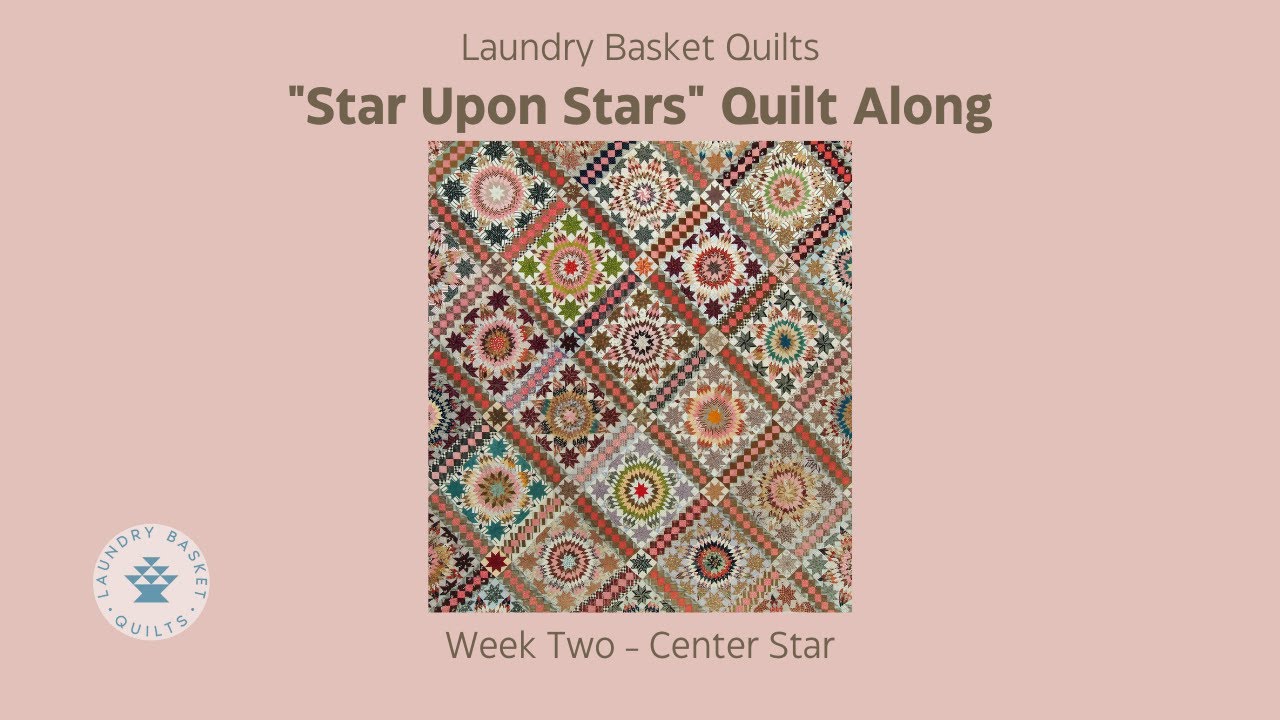 Star Upon Stars Quilt Along - Week 2