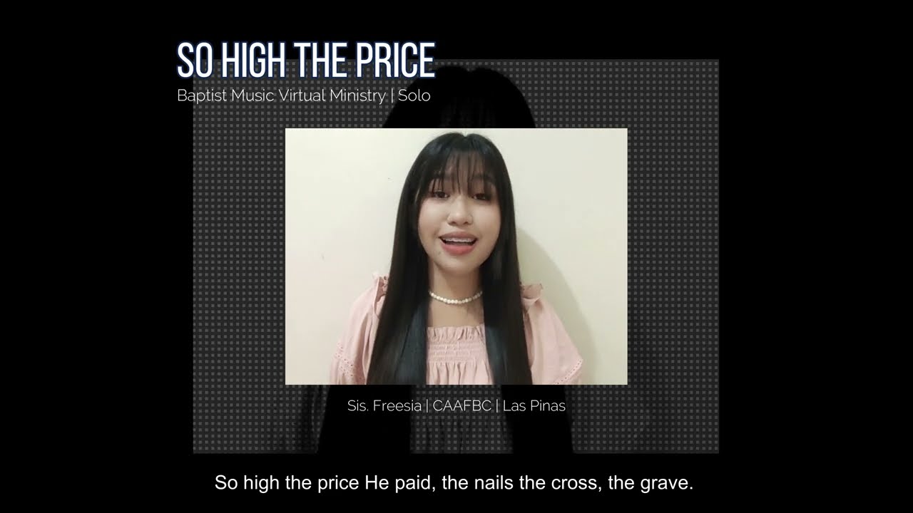 So High the Price | Baptist Music Virtual Ministry | Solo