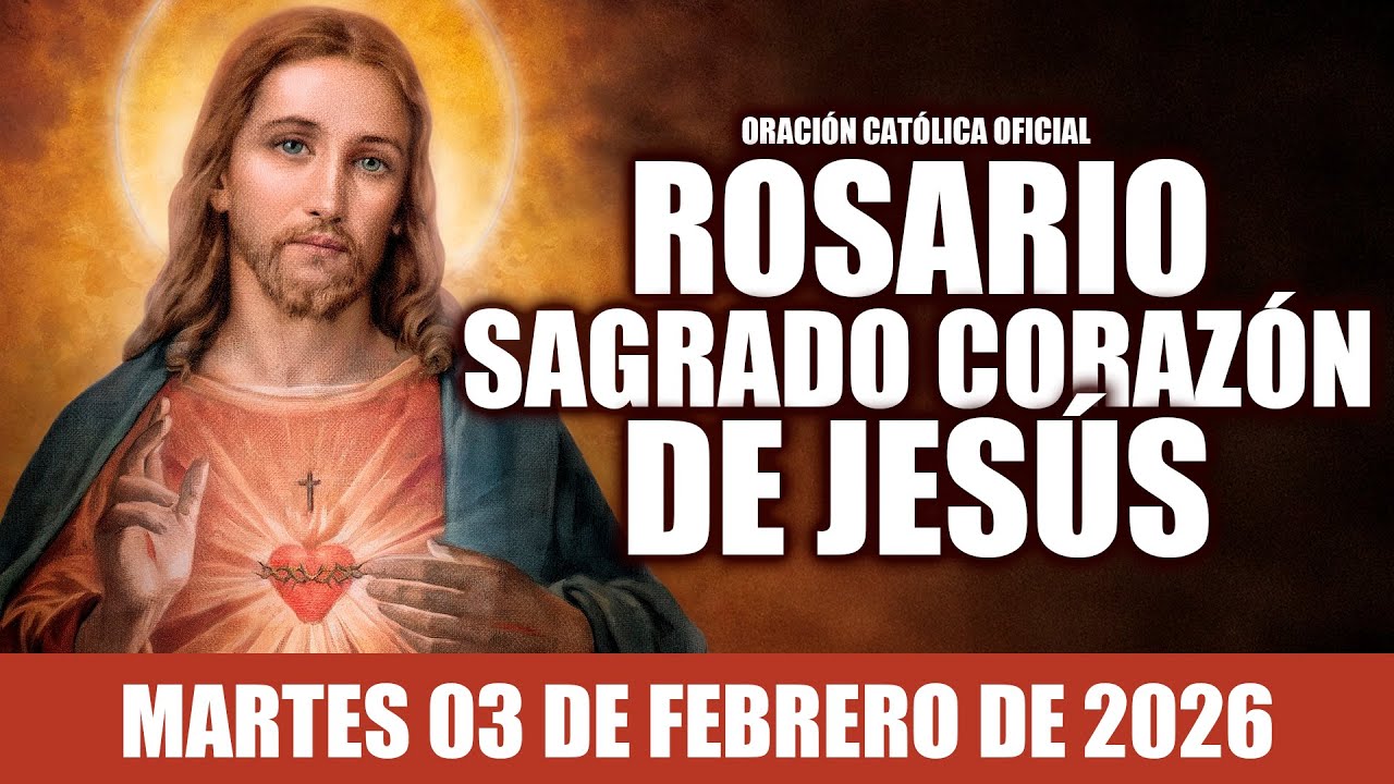 ROSARIO AL SAGRADO CORAZÓN DE HOY MARTES 03 DE FEBRERO DE 2026|MES DEL SAGRADO CORAZÓN DE JESÚS
