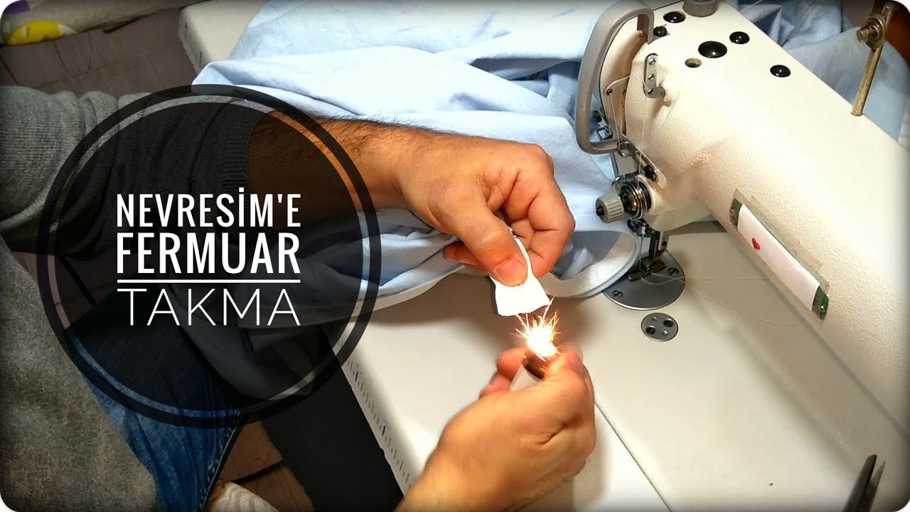 NEVRESİM'E FERMUAR TAKMAK