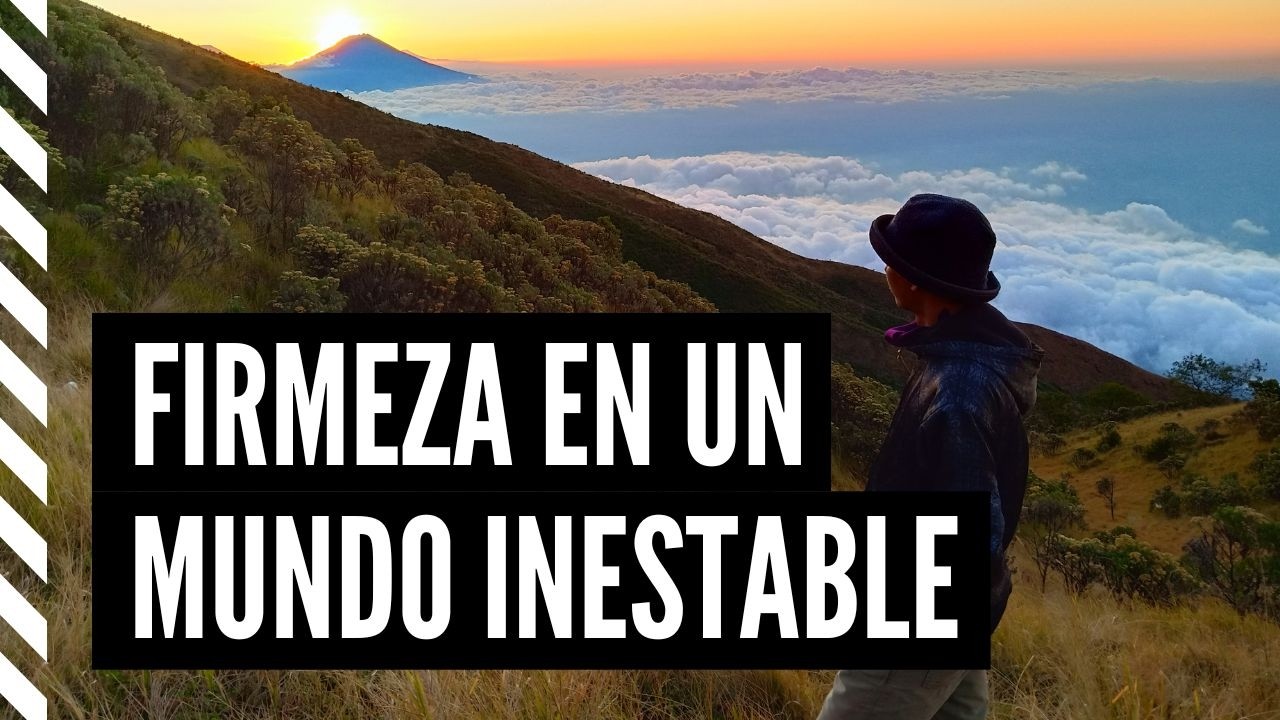 T6 -Episodio 661 - FIRMEZA EN UN MUNDO INESTABLE.
