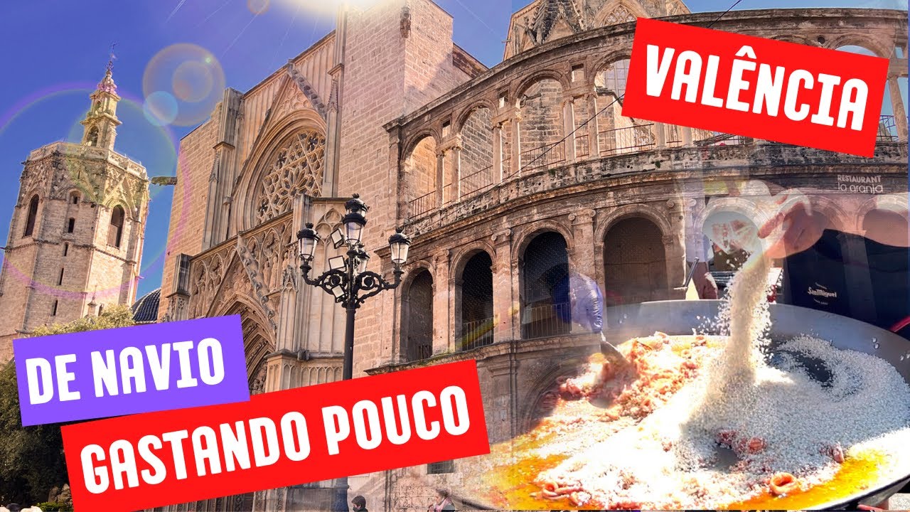 VALÊNCIA Espanha de NAVIO Dicas para ECONOMIZAR na PARADA DO CRUZEIRO
